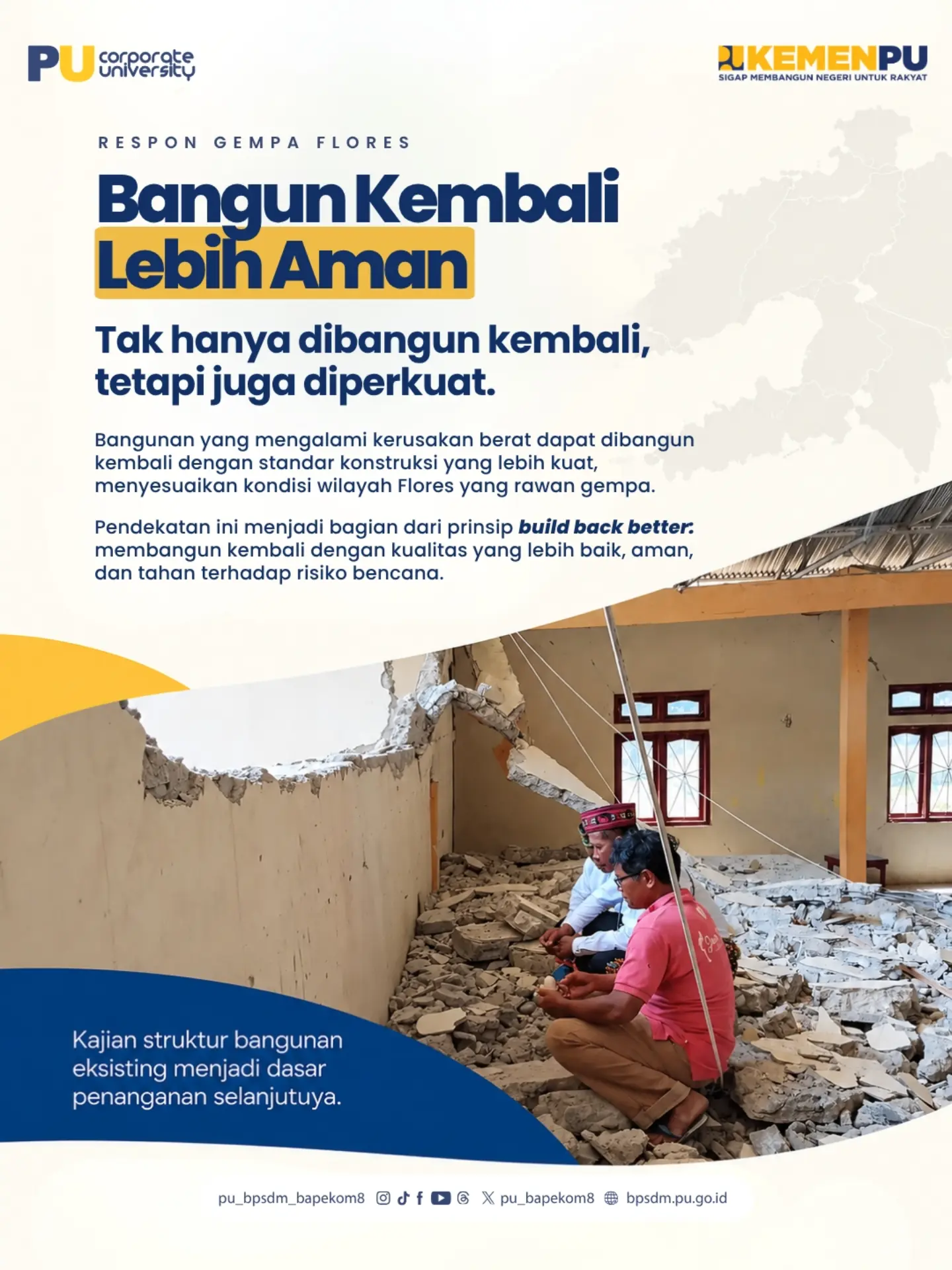 Kementerian PU melakukan kajian struktur bangunan eksisting sebagai dasar penanganan dan pembangunan kembali, dengan mel