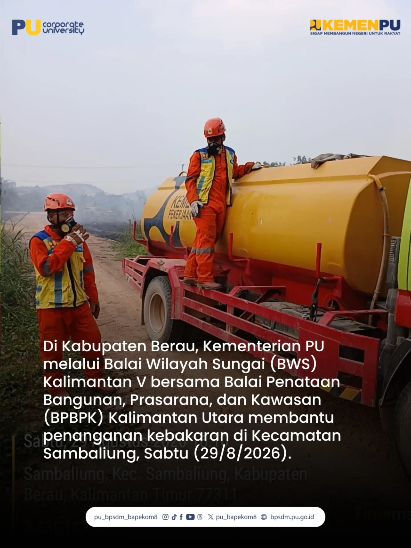 Kementerian Pekerjaan Umum (PU) terus memperkuat penanganan kebakaran hutan dan lahan (karhutla) di tengah musim kemarau