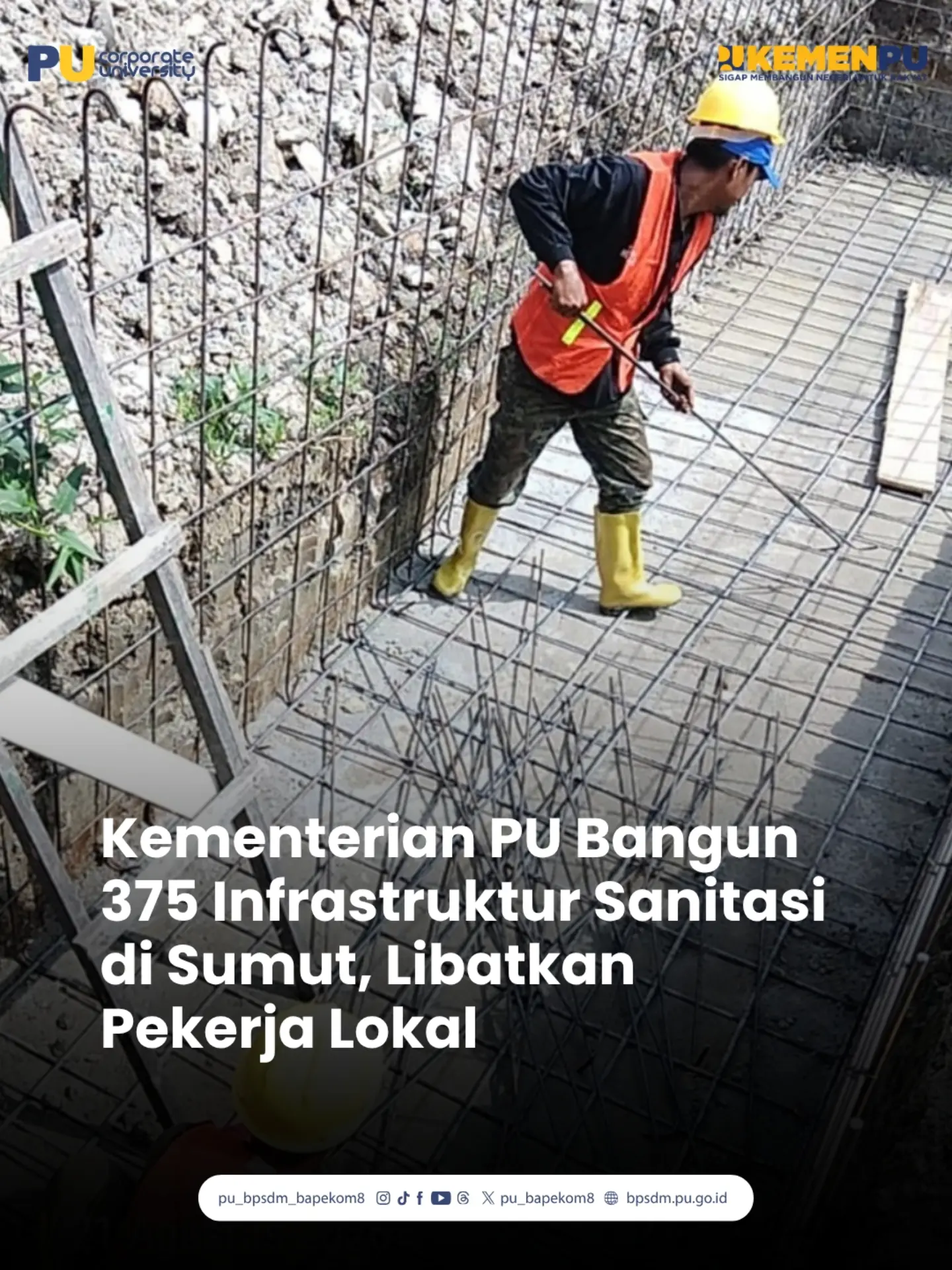 Kementerian PU terus mendorong percepatan pembangunan agar sarana sanitasi yang dibangun dapat segera dimanfaatkan masya