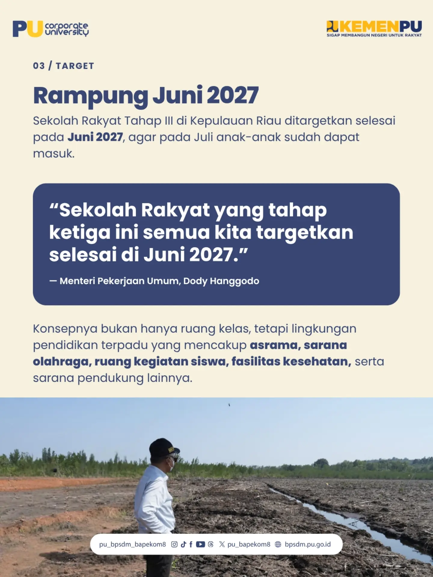 Menteri Dody mengatakan kesiapan lahan menjadi salah satu faktor penting untuk memastikan pembangunan Sekolah Rakyat dap