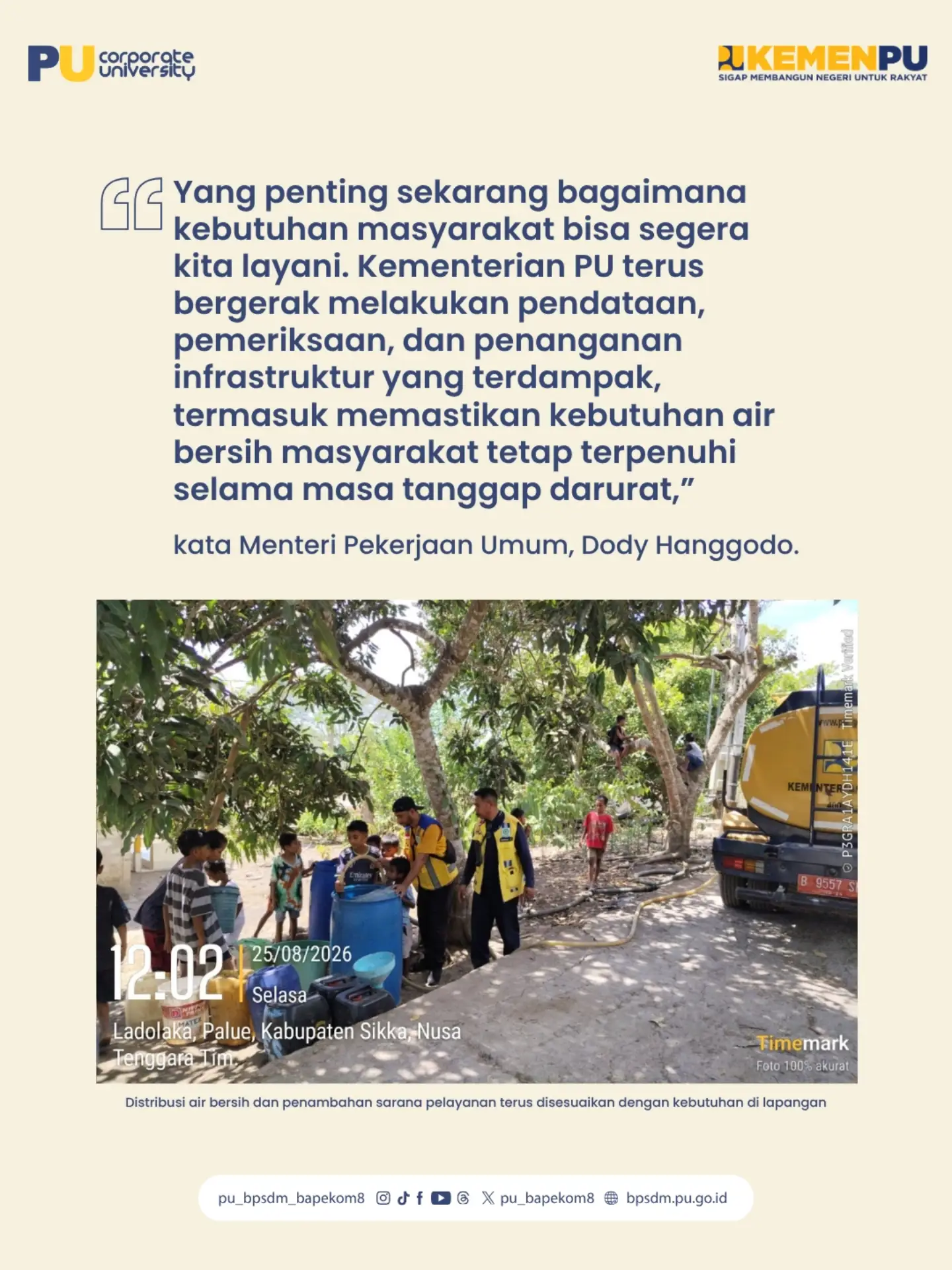 Menteri PU Dody Hanggodo mengatakan, pemenuhan air bersih menjadi salah satu prioritas dalam penanganan kondisi darurat