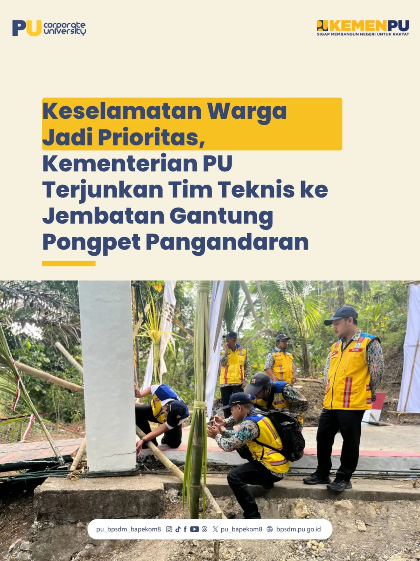 Keselamatan warga menjadi prioritas Kementerian Pekerjaan Umum (PU) dalam merespons k